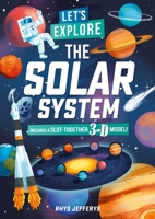 Let's Explore The Solar System: Includes a Slot-Together 3-D Model! 1789506069 Book Cover