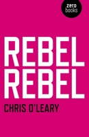Rebel Rebel (Bowiesongs 1) 1780992440 Book Cover