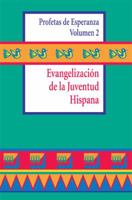 Evangelizacion De LA Juventud Hispana (Profetas De Esperanza, Vol 2) 0884893286 Book Cover