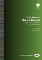 The General Counsel Handbook : How to Survive and Thrive in Your Role As GC 1787424022 Book Cover