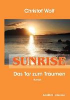 Sunrise - Das Tor Zum Tr Umen 394140492X Book Cover