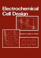 Electrochemical Cell Design 1461297230 Book Cover