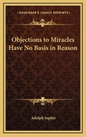 Objections To Miracles Have No Basis In Reason 1425476740 Book Cover