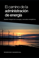 El camino de la administración de energía B0CCCVJ834 Book Cover