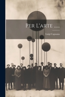 Per l'arte 1478106042 Book Cover