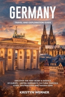 Germany Travel and Exploration Guide B0GF425D9L Book Cover