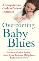 Overcoming Baby Blues: A Comprehensive Guide to Perinatal Depression 1743316771 Book Cover