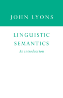 Linguistic Semantics: An Introduction (Cambridge Approaches to Linguistics)