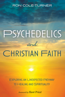 Psychedelics and Christian Faith 1666779008 Book Cover