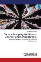 Genetic Mapping for Bipolar Disorder and Schizophrenia: Biomedical Protocol for Bipolar Disorder and Schizophrenia 3659581216 Book Cover