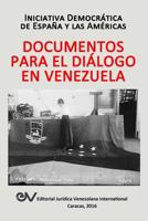 Documentos Para El Dialogo En Venezuela 980365344X Book Cover
