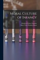 Moral Culture of Infancy 1017368511 Book Cover
