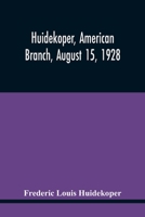 Huidekoper, American Branch, August 15, 1928 9354445667 Book Cover