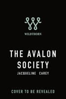 The Avalon Society 1250374944 Book Cover
