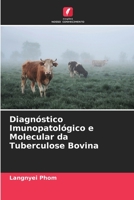 Diagnóstico Imunopatológico e Molecular da Tuberculose Bovina 6205603306 Book Cover