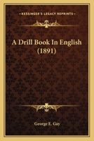 A Drill Book in English 1436726417 Book Cover