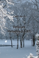 Delicias Heladas (LGBT) (Spanish Edition) B0CN4W7F2D Book Cover