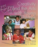 Creativity and the Arts with Young Children 0766820335 Book Cover