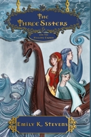 The Three Sisters: And the Healing Crown 1947347063 Book Cover