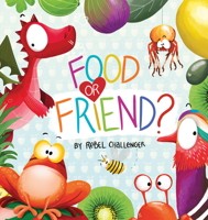 Food or Friend? 1922804576 Book Cover
