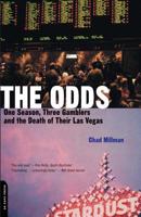 The Odds: One Season, Three Gamblers, and the Death of Their Las Vegas 0306811561 Book Cover