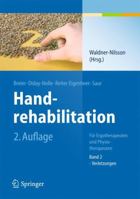 Handrehabilitation: Fur Ergotherapeuten Und Physiotherapeuten Band 2: Verletzungen 3540389156 Book Cover