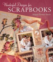 Wonderful Designs for Scrapbooks 1402728778 Book Cover