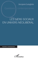 Les liens sociaux en univers néolibéral (Questions Contemporaines) (French Edition) 2336431432 Book Cover