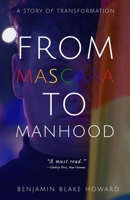 From Mascara to Manhood 1700500953 Book Cover