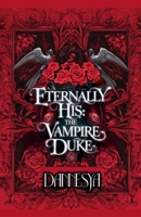 Eternally His: The Vampire Duke B0F2VYND4Y Book Cover