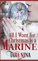 All I Want For Christmas Is A Marine 1734205733 Book Cover