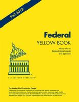 Federal Yellow Book Fall 2013: Who’s Who in Federal Department and Agencies 1939653207 Book Cover
