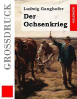 Der Ochsenkrieg: Roman aus dem 15. Jahrhundert 8026889800 Book Cover