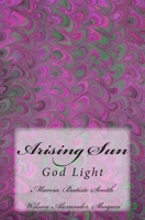 Arising Sun: God Light 149951624X Book Cover