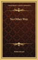 No Other Way: With 12 Illus 1163102962 Book Cover