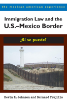 Immigration Law and the U.S. Mexico Border: Si Se Puede? 0816527806 Book Cover