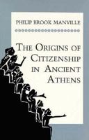 The Origins of Citizenship in Ancient Athens 0691600929 Book Cover