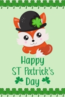 Happy St. Patrick's Day: Daily Practice Gratitude | Day and Night Reflection to Reduce Stress | Improve Mental Health | Find Peace in the Everyday For ... Gift For St. Patrick's Day For Fox Lovers B083XW5V5Z Book Cover