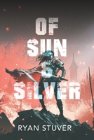 Of Sun & Silver B0DYG1HNS1 Book Cover