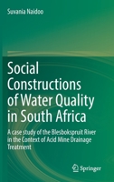 Social Constructions of Water Quality in South Africa: A case study of the Blesbokspruit River in the Context of Acid Mine Drainage Treatment 303098236X Book Cover