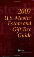 U.S. Master Estate and Gift Tax Guide, 2007 0808015648 Book Cover
