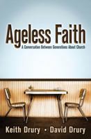 Ageless Faith: A Conversation between Generations about Church 0898274044 Book Cover