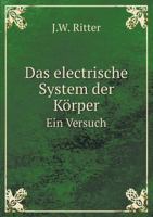 Das electrische System der Körper Ein Versuch 5519057516 Book Cover