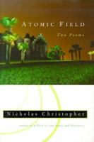 Atomic Field: Two Poems 0151005532 Book Cover