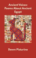 Ancient Voices: Poems About Ancient Egypt B0F4859LW5 Book Cover