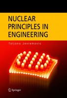 Nuclear Principles in Engineering 1441946713 Book Cover