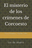 El misterio de los crímenes de Corcoesto: Los de afuera B0FRD76XQH Book Cover