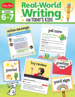 Real-World Writing Activities for Today's Kids, Ages 6-7 1645141594 Book Cover