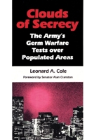 Clouds of Secrecy: The Army's Germ Warfare Tests Over Populated Areas 0847675793 Book Cover