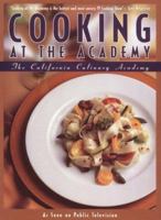 Cooking at the Academy: California Culinary Academy 0912333103 Book Cover
